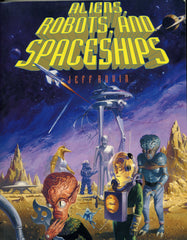 Aliens, Robots, and Spaceships